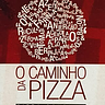 O Caminho da Pizza